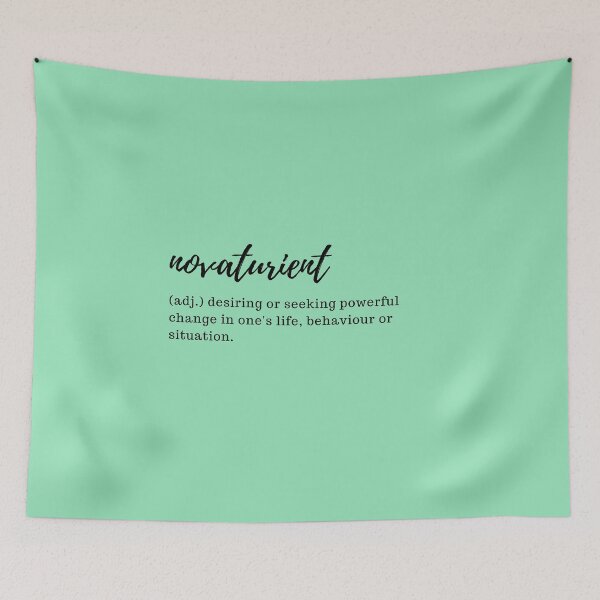 Item preview, novaturient - desiring or seeking powerful change in one's life, behaviour or situation designed and sold by designair.