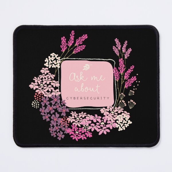 Item preview, Ask Me about Cybersecurity - Cute Flower Lettering Design designed and sold by BoredPixels.