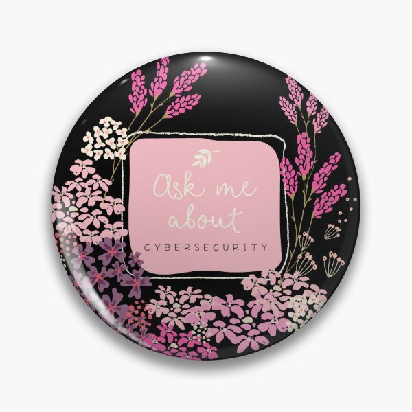 Item preview, Ask Me about Cybersecurity - Cute Flower Lettering Design designed and sold by BoredPixels.