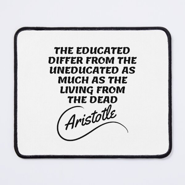 Item preview, Aristotle Quotes - Uneducated and dead 2 designed and sold by Writer Quotes.