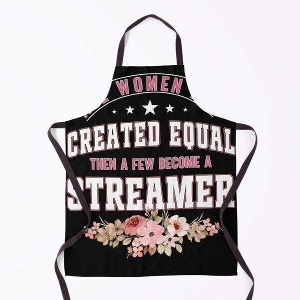 Item preview, all women are created equal then a few become a streamer shirt graphic shirts for streamers designed and sold by ScionEros.