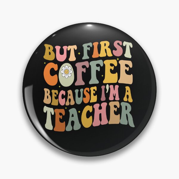 Item preview, But First Coffee Because I'm a Teacher, Coffee Lovers, Teacher, Teacher Appreciation, Gift For Teacher, Back To School designed and sold by Cupsofdreams.