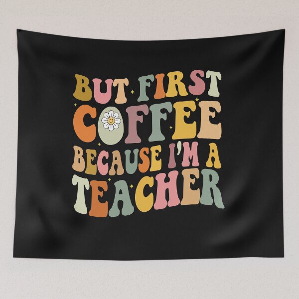 Item preview, But First Coffee Because I'm a Teacher, Coffee Lovers, Teacher, Teacher Appreciation, Gift For Teacher, Back To School designed and sold by Cupsofdreams.