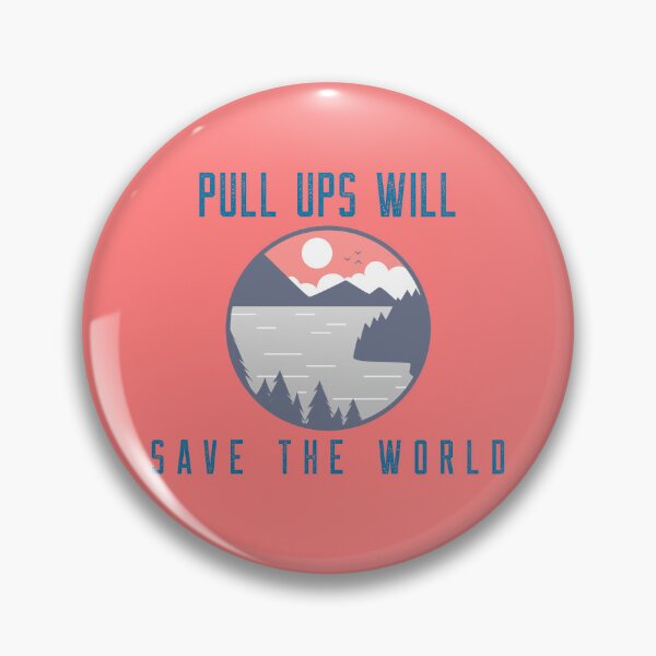 Item preview, Pull Ups Will Save the World designed and sold by Battle-Dad-Tees.