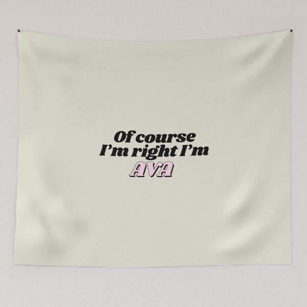 Item preview, Of Course I'm Right I'm Ava Funny Personalized designed and sold by kindxinn.