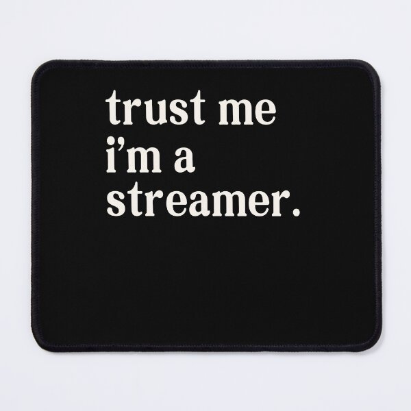 Item preview, trust me i'm a streamer shirt graphic shirts for streamers designed and sold by ScionEros.