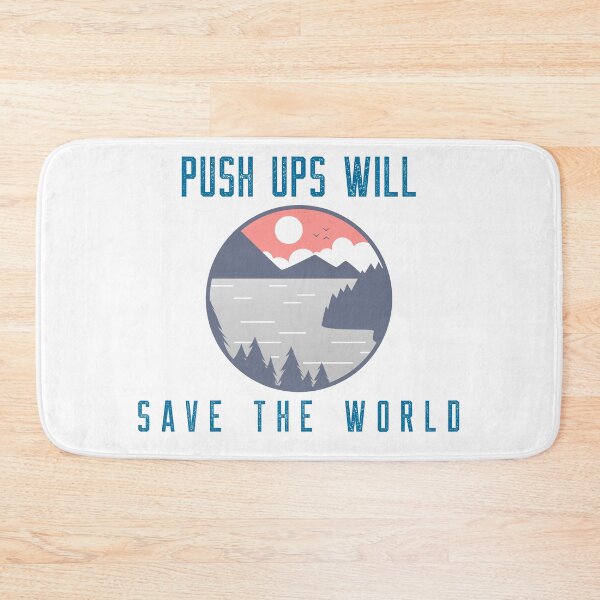 Item preview, Push Ups Will Save the World designed and sold by Battle-Dad-Tees.