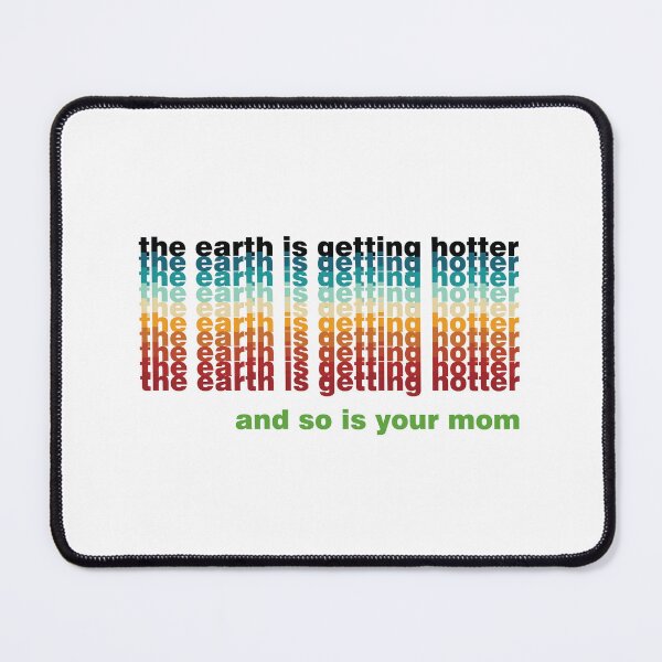 Item preview, the earth is getting hotter designed and sold by planetEARF.