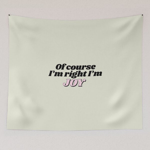 Item preview, Of Course I'm Right I'm Joy Funny Personalized designed and sold by kindxinn.