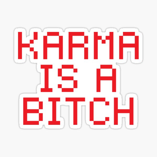 Karma is a Bitch Challenge Sticker
