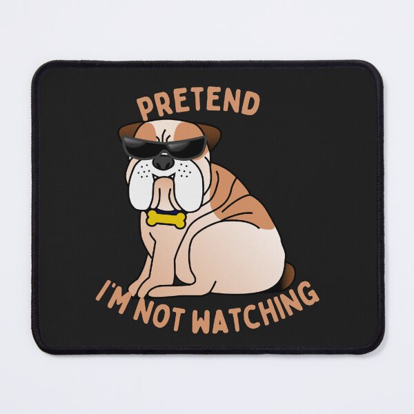 Item preview, Pretend I'm Not Watching designed and sold by ShopeeMustHaves.