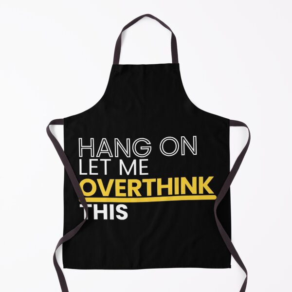 Item preview, Let Me Overthink designed and sold by AJ's Exquisites.