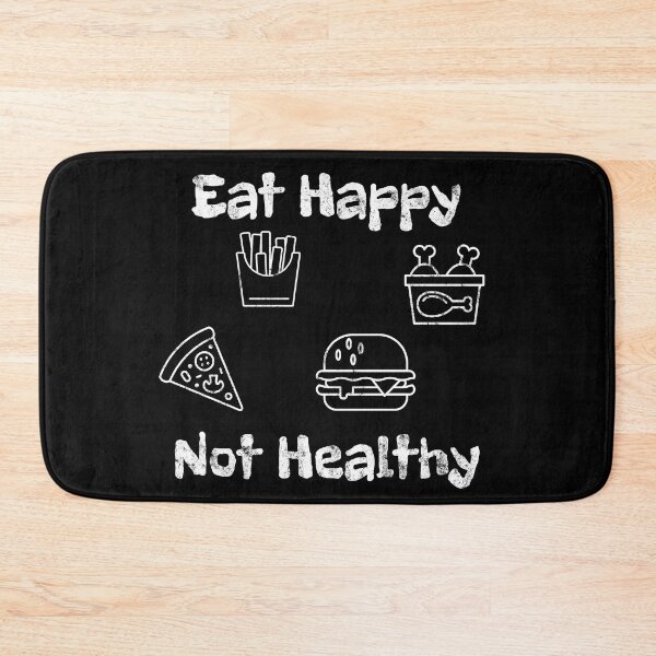 Item preview, Eat Happy Not Healthy designed and sold by ONISIE.