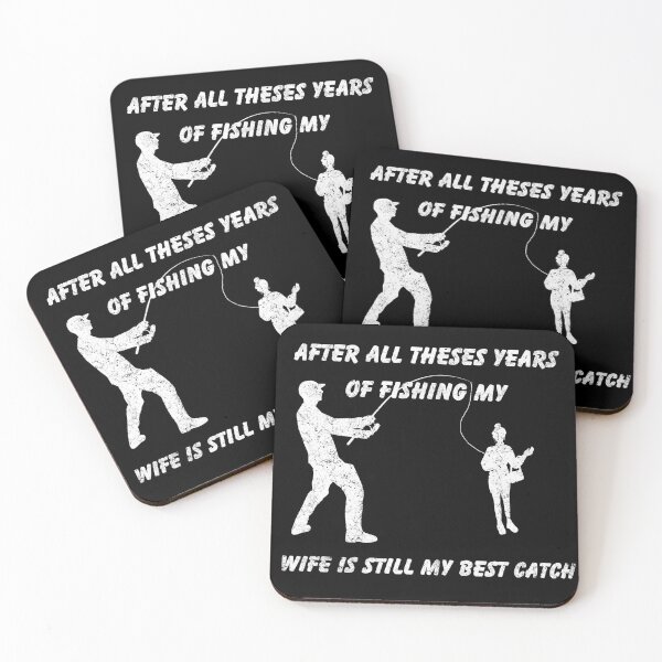 Item preview, Ater All Theses Years Of Fishing My Wife Is Still My Best Catch designed and sold by ONISIE.