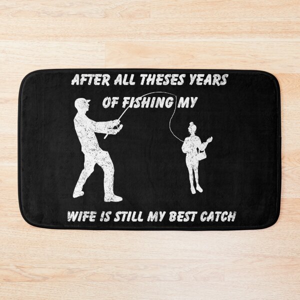 Item preview, Ater All Theses Years Of Fishing My Wife Is Still My Best Catch designed and sold by ONISIE.