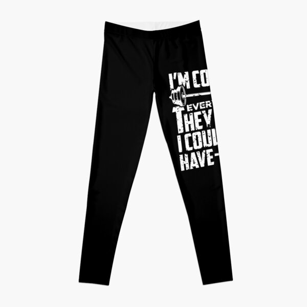 Funny Gym Quotes Leggings for Sale Redbubble