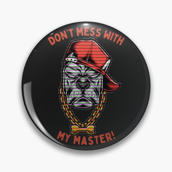 Item preview, Don't Mess With My Master designed and sold by ShopeeMustHaves.