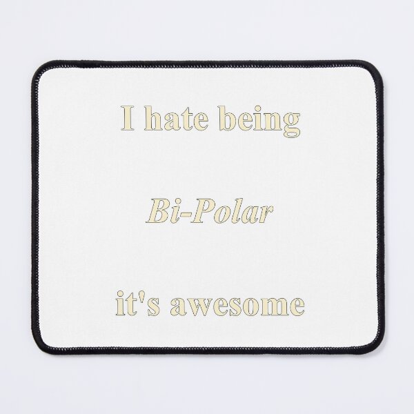 Item preview, i hate being bi-polar it's awesome By Jonathan P. designed and sold by JonathanP514.