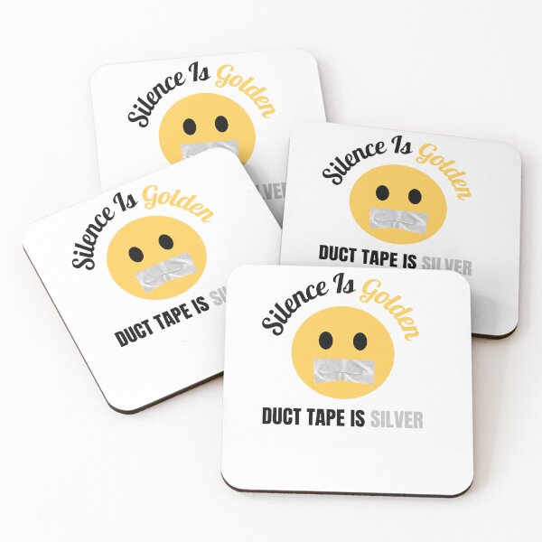 Item preview, Silence Is Golden Duct Tape Is Silver designed and sold by leilana-holifie.