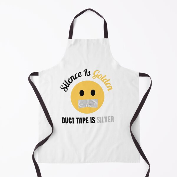 Item preview, Silence Is Golden Duct Tape Is Silver designed and sold by leilana-holifie.