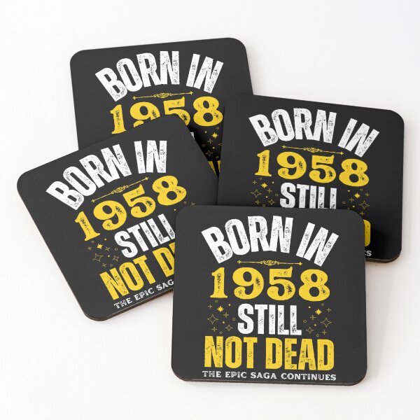 Item preview, Born In 1958 The Epic Saga Continues designed and sold by McThingummy.