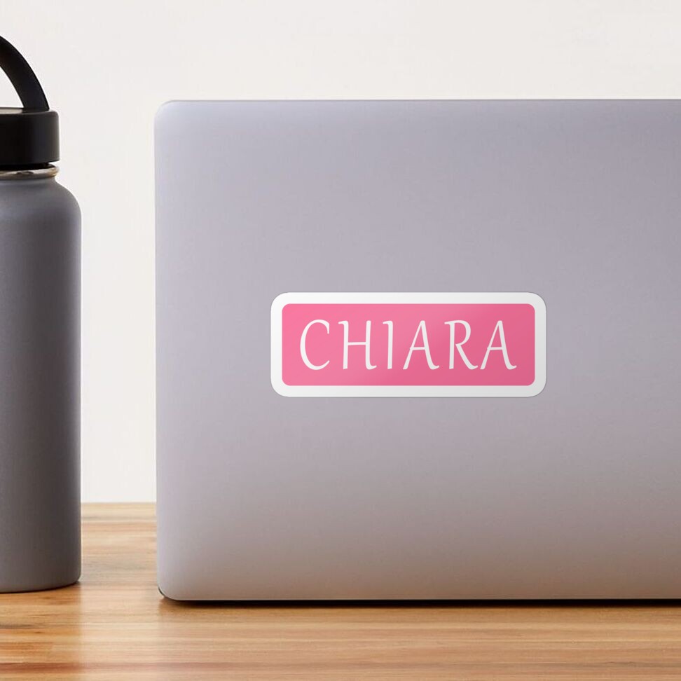 Top That Says The Name Chiara Cute Adults Kids Gra' Sticker