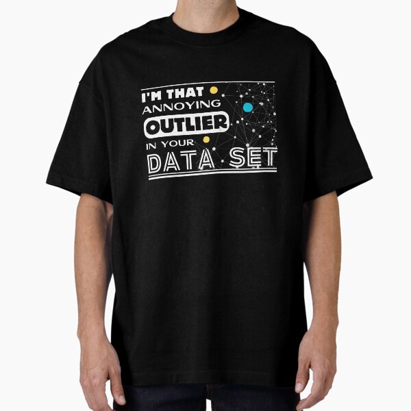 Item preview, Annoying Blue Outlier in Your Dataset designed and sold by FocusChillax.