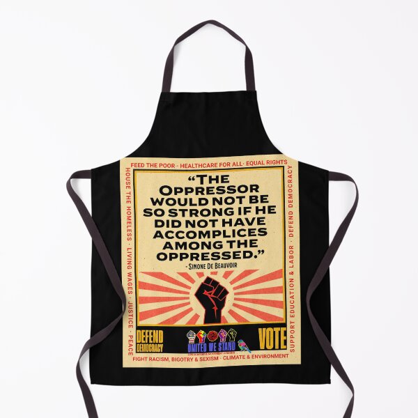Item preview, PMD01021 Progressive Movement Designs Simone de Beauvoir Oppressor quote design shows you support democracy and progressive goals for Progressives Democrats Independents Liberals Feminists Socialists designed and sold by ProgressiveLeft.