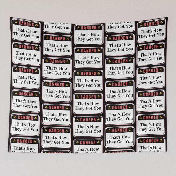 Aperçu de l'œuvre DANGER: That's How They Get You - funny warning signs créée et vendue par DesignsFromTW-S.