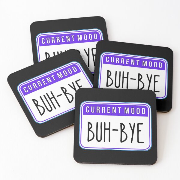 Item preview, CURRENT MOOD: Buh-Bye - funny warning signs designed and sold by DesignsFromTW-S.
