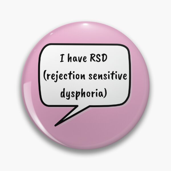 Item preview, I have RSD (rejection sensitive dysphoria) designed and sold by RandomlyRainbow.