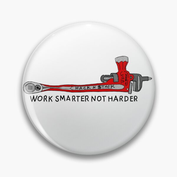 Item preview, Work smarter not harder designed and sold by HacknStack.