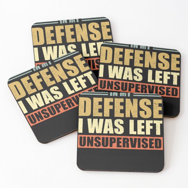 Item preview, In My Defense , I was Left Unsupervised designed and sold by DeeDouu.