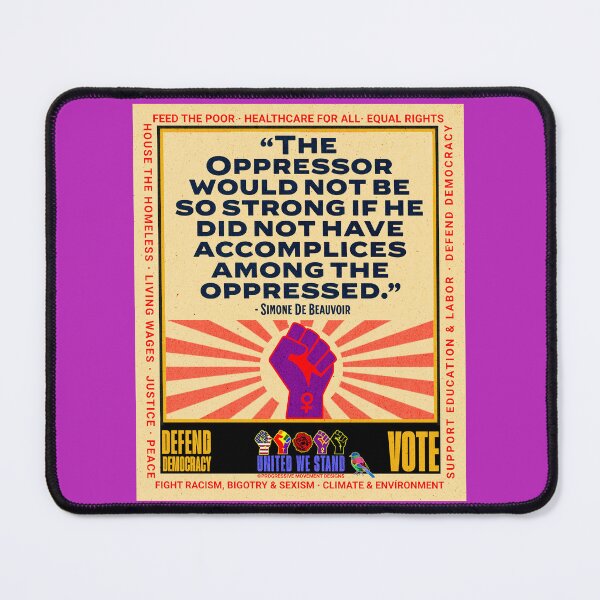 Item preview, PMD01023 Progressive Movement Designs Simone de Beauvoir Oppressor quote design shows you support democracy and progressive goals for Progressives Democrats Independents Liberals LGBTQ designed and sold by ProgressiveLeft.