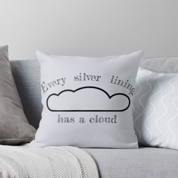 Item preview, Every silver lining has a cloud designed and sold by justNickoli.