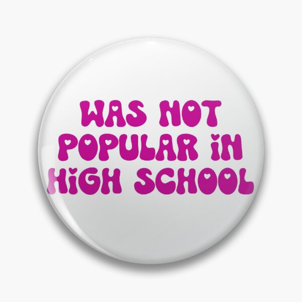 Item preview, Was Not Popular in High School designed and sold by LoveQuoter.