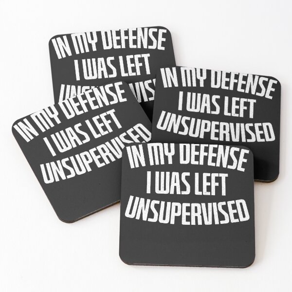 Item preview,  In My Defense , I was Left Unsupervised designed and sold by DeeDouu.