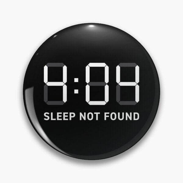 Item preview, 4:04 (Error 404) Sleep Not Found (White on black) designed and sold by STUDIO-72.