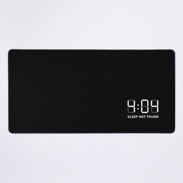Item preview, 4:04 (Error 404) Sleep Not Found (White on black) designed and sold by STUDIO-72.
