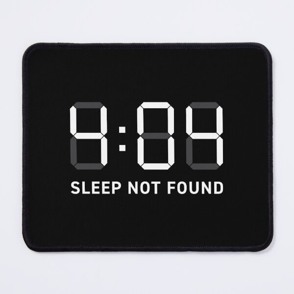 Item preview, 4:04 (Error 404) Sleep Not Found (White on black) designed and sold by STUDIO-72.
