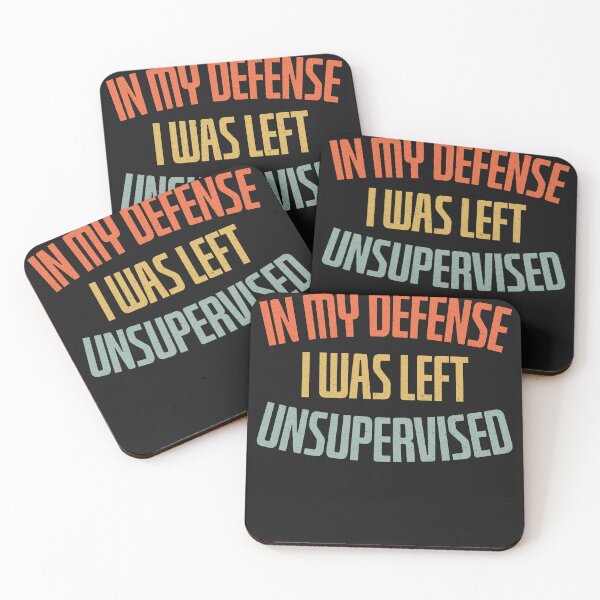 Item preview, In My Defense , I was Left Unsupervised designed and sold by DeeDouu.