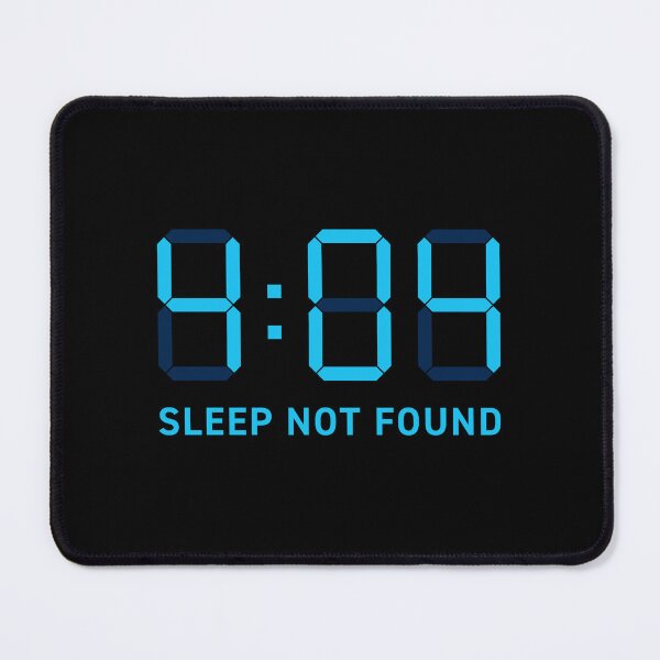 Item preview, 4:04 (Error 404) Sleep Not Found (Blue on black) designed and sold by STUDIO-72.