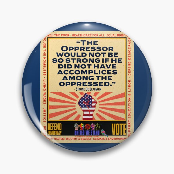 Item preview, PMD01025 Progressive Movement Designs Simone de Beauvoir Oppressor quote design shows you support democracy and progressive goals for American Progressives Democrats Independents Liberals Feminists  designed and sold by ProgressiveLeft.