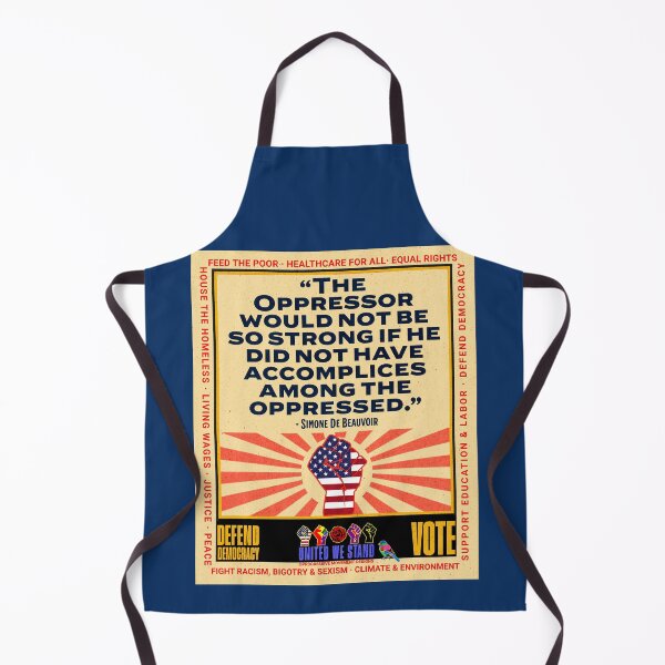 Item preview, PMD01025 Progressive Movement Designs Simone de Beauvoir Oppressor quote design shows you support democracy and progressive goals for American Progressives Democrats Independents Liberals Feminists designed and sold by ProgressiveLeft.