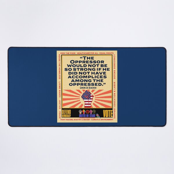 Item preview, PMD01025 Progressive Movement Designs Simone de Beauvoir Oppressor quote design shows you support democracy and progressive goals for American Progressives Democrats Independents Liberals Feminists designed and sold by ProgressiveLeft.