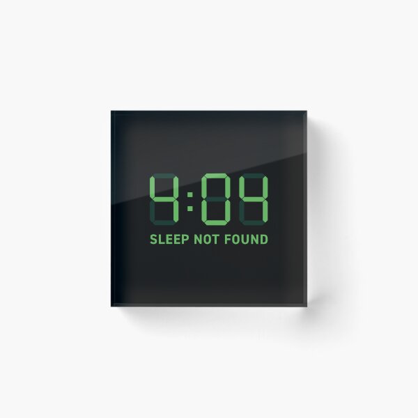 Item preview, 4:04 (Error 404) Sleep Not Found (Green on black) designed and sold by STUDIO-72.