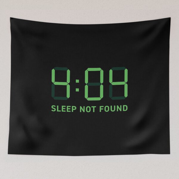 Item preview, 4:04 (Error 404) Sleep Not Found (Green on black) designed and sold by STUDIO-72.