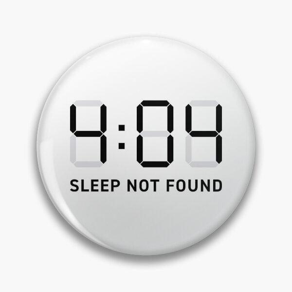 Item preview, 4:04 (Error 404) Sleep Not Found (Black on white) designed and sold by STUDIO-72.