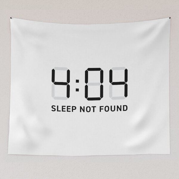 Item preview, 4:04 (Error 404) Sleep Not Found (Black on white) designed and sold by STUDIO-72.