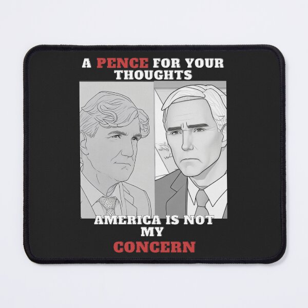 Item preview, MIKE PENCE TUCKER CARLSON AMERICA NOT MY CONCERN designed and sold by Boldking.